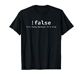 Funny False Programming Coding T-shirt for Programmers