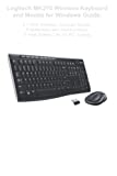 Logitech MK270 Wireless Keyboard and Mouse for Windows Guide: 2.4 GHz Wireless, Compact Mouse, 8 Multimedia and Shortcut Keys, 2-Year Battery Life, for PC, Laptop