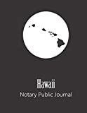 Hawaii Notary Public Journal: Professional Notary Public Log, Record Book | Mobile Notary and Signing Agent Notes (State Represented Notary Public Journals & Logbooks)