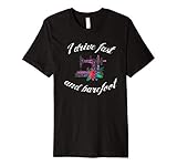 Sewing Quilting I DRIVE FAST AND BAREFOOT Quote Gift Idea Premium T-Shirt