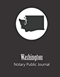 Washington Notary Public Journal: Professional Notary Public Log, Record Book | Mobile Notary and Signing Agent Notes (State Represented Notary Public Journals & Logbooks)
