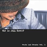 Who Is Jill Scott: Words and Sounds Vol. 1 [2 LP]