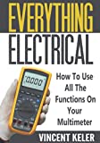 Everything Electrical How To Use All The Functions On Your Multimeter