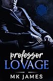 Professor Lovage: A Dark Student/Teacher Romance