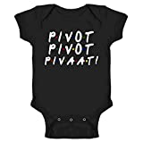 Pop Threads Pivot Pivot Pivaat! Funny 90s TV Show Quote Infant Baby Boy Girl Bodysuit Black 6M