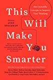 This Will Make You Smarter: 150 New Scientific Concepts to Improve Your Thinking (Edge Question)