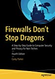 Firewalls Don't Stop Dragons: A Step-by-Step Guide to Computer Security and Privacy for Non-Techies