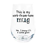 Enesco Our Name is Mud Work-from-Home Stemless Wine Glass, 1 Count (Pack of 1), Clear