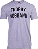 Trophy Husband | Funny Dad Joke Groom Humor Marriage Anniversary Hubby Saying Cute Dude Men's T-Shirt-(Grey,L)