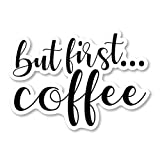 IT'S A SKIN But First Coffee | Vinyl Sticker Decal for Laptop Tumbler Car Notebook Window or Wall | Funny Novelty Decal