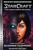 StarCraft: The Dark Templar Saga Book Two: Shadow Hunters (StarCraft: Blizzard Legends 2)