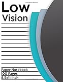 Low Vision Paper Notebook: Bold Line White Paper For Low Vision,Visually Impaired,Great for Students,Work,Writers,School,Note taking 8.5x 11' - 100 Pages