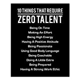 '10 Things That Require Zero Talent'- Motivational Wall Art- 8 x 10' Poster Print-Ready to Frame. Modern Decor for Home-Office-School-Gym & Locker Room. Teach Your Team & Players The Fundamentals!