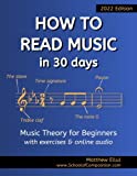 How to Read Music in 30 Days: Music Theory for Beginners - with exercises & online audio (Practical Music Theory)