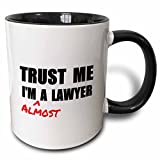 3dRose Trust Me I'm Almost A Lawyer-Fun Law Humor-Funny Student Gift Mug, 1 Count (Pack of 1), Black