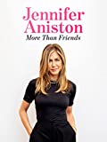 Jennifer Aniston: More than Friends