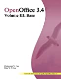 OpenOffice 3.4 Volume III: Base: Black and White