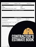 Contractor's Estimate Book: Construction & Maintenance Daily Log with Job estimate Forms for Contractors, With Clients Data, Contractor Notebook Organizer for 59 Projects