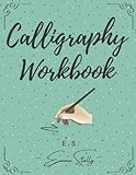 Calligraphy Workbook: Practice Paper Caligraphy Notebook for Beginners | Daily Easy Creative Handwriting Cursive Art | Pages with Simple Worksheets | Alphabets with Pretty Letters | Hand Writing Book