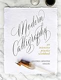 Modern Calligraphy: an intensive practice workbook