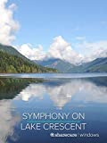 100-Minutes of Symphony on Washington's Lake Crescent