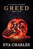 Greed (A Sinful Empire Book 1)