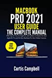 MacBook Pro 2021 User Guide: The Complete User Manual with Tips & Tricks for Beginners and Seniors to Master the New Apple M1 Pro and M1 Max MacBook Pro Best Hidden Features (Large Print Edition)