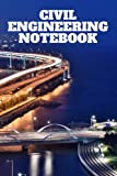 Civil Engineering NOTEBOOK : 110 Lined College Ruled Pages, 6' x9' (Engineer Notebook Journal for Business Industry or for College Student Major Courses): Civil Engineering NOTEBOOK