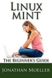 The Linux Mint Beginner's Guide - Second Edition