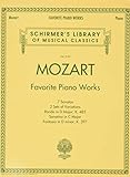 Mozart - Favorite Piano Works: Schirmer Library of Classics Volume 2101 (Schirmer's Library of Musical Classics)