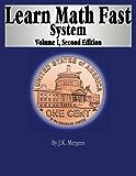 Learn Math Fast System Volume I: Basic Operations