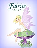 Fairies Coloring Book (Basic Coloring Books-Standard White Paper-Best for Colored Pencils, Crayons and Fine Tip Markers)