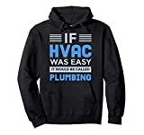 Funny HVAC Gift For Men Cool HVAC Easy Technician Gag Pullover Hoodie