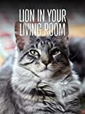 The Lion In Your Living Room