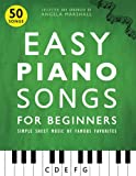Easy Piano Songs for Beginners: Simple Sheet Music of Famous Favorites