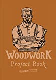 WoodWork Project Book: Carving Journal to Keep Track and Reviews Of Your Woodworking and Carpentry Projects for Carpenter, Woodworker & Lumberjack | ... Price, Equipment and More On 100 Sheets