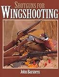 Shotguns for Wingshooting