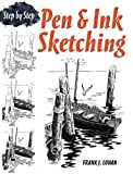 Pen & Ink Sketching: Step by Step (Dover Art Instruction)