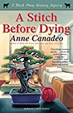A Stitch Before Dying (Black Sheep Knitting Mysteries Book 3)