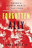 Forgotten Ally: China's World War II, 1937–1945