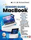 Seniors Guide to Macbook: The Most Complete and Intuitive Step-by-Step Manual to Master Your New Macbook Air and Pro, With Tips and Tricks for Senior Beginner Users