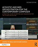 Acoustic and MIDI Orchestration for the Contemporary Composer: A Practical Guide to Writing and Sequencing for the Studio Orchestra