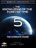 The Knowledge of the Forever Time 5 - The Stargate Found