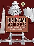 Origami Architecture: Papercraft Models of the World's Most Famous Buildings: Origami Book with 16 Projects & Instructional DVD