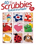 40 Fun Scrubbies to Knit in a Flash!-Create Whimsical and Unique Designs With These Simple Patterns and Helpful Tutorial Videos from Go-Crafty.com