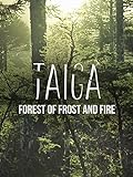 Taiga: Forest of Frost and Fire