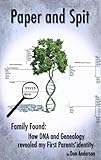 Paper and Spit: Family found: How DNA and Genealogy revealed my first parents' identity
