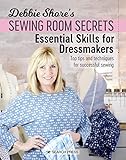 Debbie Shore's Sewing Room Secrets: Essential Skills for Dressmakers: Top tips and techniques for successful sewing