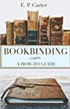 Bookbinding: A How To Guide