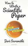 How to Write a Scientific Paper: An Academic Self-Help Guide for PhD Students